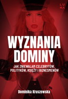 Confessions of a Dominatrix: How I Enslave Celebrities, Politicians, Priests and Businessmen