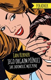 Książka 'Jego orgazm później' Ian Kerner