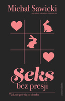Książka Seks bez presji Michał Sawicki